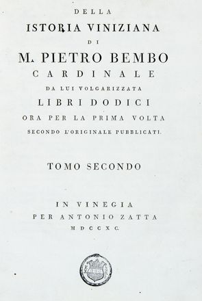  Bembo Pietro : Dalla istoria viniziana [...] da lui volgarizzata libri dodici ora per la prima volta secondo l'originale pubblicati. Tomo primo [-secondo]. Letteratura italiana, Letteratura  Francesco Bartolozzi  (Firenze, 1728 - Lisbona, 1815)  - Auction BOOKS, MANUSCRIPTS AND AUTOGRAPHS - Libreria Antiquaria Gonnelli - Casa d'Aste - Gonnelli Casa d'Aste