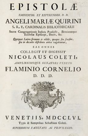  Querini Angelo Maria : Epistolae eminentiss. et reverendiss. D.D. Angeli Mariae Quirini [...] eas omnes collegit et digessit Nicolaus Coleti, amplissimoque senatori Veneto Flaminio Cornelio ..  - Asta Libri, Manoscritti e Autografi - Libreria Antiquaria Gonnelli - Casa d'Aste - Gonnelli Casa d'Aste