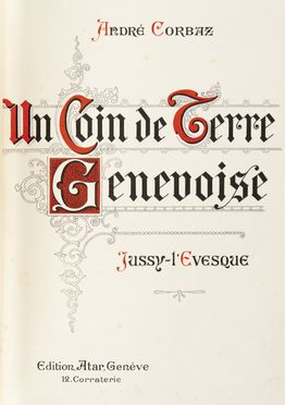  Corbaz Andr : Un coin de terre Genevoise. Geografia e viaggi  - Auction BOOKS, MANUSCRIPTS AND AUTOGRAPHS - Libreria Antiquaria Gonnelli - Casa d'Aste - Gonnelli Casa d'Aste