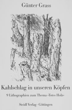  Gnter Grass  (Danzica, 1927 - Lubecca, 2015) : Kahlschlag in unseren Köpfen.  - Auction Prints and Drawings - Libreria Antiquaria Gonnelli - Casa d'Aste - Gonnelli Casa d'Aste