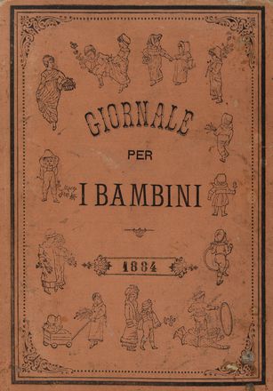 Giornale per i bambini. Illustrati per l'infanzia, Letteratura italiana, Letteratura, Letteratura  - Auction BOOKS, MANUSCRIPTS AND AUTOGRAPHS - Libreria Antiquaria Gonnelli - Casa d'Aste - Gonnelli Casa d'Aste