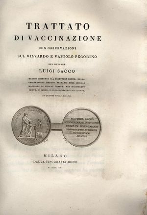  Sacco Luigi : Trattato di vaccinazione con osservazioni sul giavardo e vajuolo pecorino del dottore Luigi Sacco [...] Con quattro tavole miniate.  Lorenzo Ponza, Ignazio Lotti  - Asta Libri, Manoscritti e Autografi - Libreria Antiquaria Gonnelli - Casa d'Aste - Gonnelli Casa d'Aste