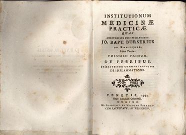  Borsieri Giovanni Battista : Institutionum medicinæ practicæ quas auditoribus suis prælegebat Jo. Bapt. Burserius ... Volumen primum [-octavum]. .  Louis Le Roy, Ferdinand Carl Weinhart, William Buchan  - Asta Libri, Manoscritti e Autografi - Libreria Antiquaria Gonnelli - Casa d'Aste - Gonnelli Casa d'Aste