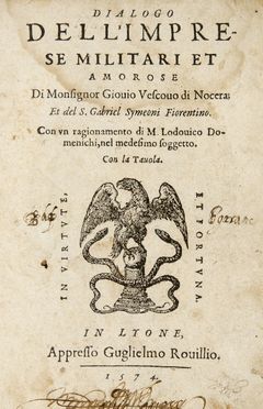  Giovio Paolo : Dialogo dell'imprese militari et amorose di monsignor Giouio vescovo di Nocera; et del S. Gabriel Symeoni Fiorentino. Con vn ragionamento di M. Lodovico Domenichi, nel medesimo soggetto. Con la tavola.  - Asta Libri, Manoscritti e Autografi - Libreria Antiquaria Gonnelli - Casa d'Aste - Gonnelli Casa d'Aste