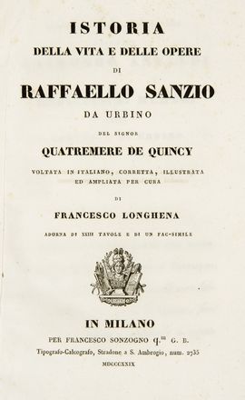  Quatremere de Quincy Antoine Chrysostôme : Istoria della vita e delle opere di Raffaello Sanzio [...] voltata in italiano...  Eugène Muntz  - Asta Libri, Manoscritti e Autografi - Libreria Antiquaria Gonnelli - Casa d'Aste - Gonnelli Casa d'Aste