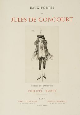  Jules (de) Goncourt  (Parigi, 1830 - 1870) : Eaux-Fortes de Jules de Goncourt. Notice et catalogue de Phillipe Burty.  - Auction Prints and Drawings - Libreria Antiquaria Gonnelli - Casa d'Aste - Gonnelli Casa d'Aste