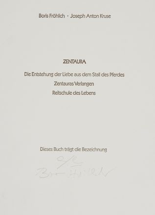  Frhlich Boris : Zentaura.  Joseph Anton Kruse  - Asta Libri, Manoscritti e Autografi - Libreria Antiquaria Gonnelli - Casa d'Aste - Gonnelli Casa d'Aste