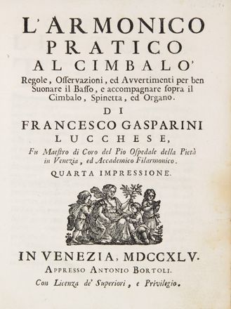  Gasparini Francesco : L'armonico pratico al Cimbalo. Regole, osservazioni, ed avvertimenti per ben suonare il Basso, e accompagnare sopra il Cimbalo, Spinetta ed Organo. Musica, Musica, Teatro, Spettacolo  - Auction Manuscripts, Incunabula, Autographs and Printed Books - Libreria Antiquaria Gonnelli - Casa d'Aste - Gonnelli Casa d'Aste