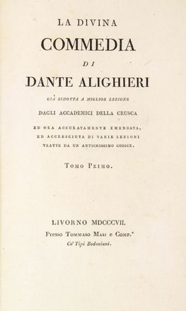  Alighieri Dante : La Divina Commedia [...] già ridotta a miglior lezione dagli Accademici della Crusca... Tomo Primo (-quarto).  Raffaello Morghen  (1761 - 1833), Stefano Tofanelli, Gaetano Domenico Poggiali  - Asta Manoscritti, Incunaboli, Autografi e Libri a stampa - Libreria Antiquaria Gonnelli - Casa d'Aste - Gonnelli Casa d'Aste
