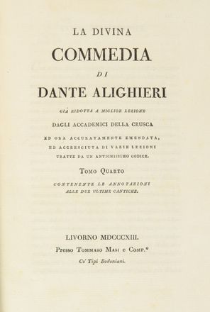  Alighieri Dante : La Divina Commedia [...] già ridotta a miglior lezione dagli Accademici della Crusca... Tomo Primo (-quarto). Dantesca, Letteratura italiana, Letteratura, Letteratura  Raffaello Morghen  (1761 - 1833), Stefano Tofanelli, Gaetano Domenico Poggiali  - Auction Manuscripts, Incunabula, Autographs and Printed Books - Libreria Antiquaria Gonnelli - Casa d'Aste - Gonnelli Casa d'Aste