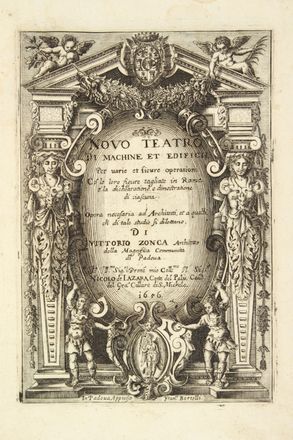  Zonca Vittorio : Novo teatro di machine et Edificii Per varie et sicure operationi co' le loro figure tagliate in Rame...  - Asta Manoscritti, Incunaboli, Autografi e Libri a stampa - Libreria Antiquaria Gonnelli - Casa d'Aste - Gonnelli Casa d'Aste