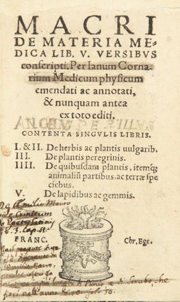  Odo Magdunensis : Macri de materia medica lib. V. versibus conscripti. Per Ianum Cornarium medicum physicum emendati ac annotati... Medicina, Botanica, Mineralogia, Scienze naturali, Scienze naturali  Marbodus Redonensis, Janus Cornarius  - Auction Manuscripts, Incunabula, Autographs and Printed Books - Libreria Antiquaria Gonnelli - Casa d'Aste - Gonnelli Casa d'Aste