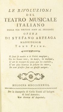  Arteaga Stefano : Le rivoluzioni del teatro musicale italiano dalla sua origine fino al presente... Musica, Musica, Teatro, Musica, Teatro, Spettacolo, Musica, Teatro, Spettacolo, Musica, Teatro, Spettacolo  - Auction Manuscripts, Incunabula, Autographs and Printed Books - Libreria Antiquaria Gonnelli - Casa d'Aste - Gonnelli Casa d'Aste