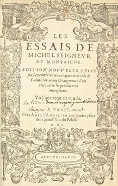  Montaigne Michel Eyquem (de) : Les Essais [...]. Edition nouvelle prise sur l'exemplaire trouv apres le deceds se l'Autheur...  Jean de Gourmont [2]  (1537), Marie Le Jars (de) Gournay  - Asta Manoscritti, Incunaboli, Autografi e Libri a stampa - Libreria Antiquaria Gonnelli - Casa d'Aste - Gonnelli Casa d'Aste