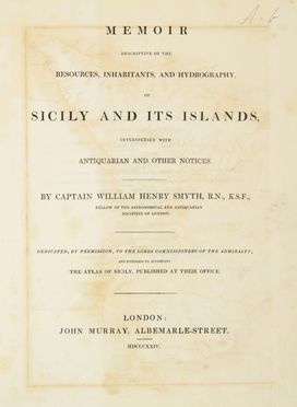  Smyth William Henry : Memoir descriptive of the resources, inhabitants, and hydrography, of Sicily and its islands, interspersed with antiquarian and other notices.  - Asta Manoscritti, Incunaboli, Autografi e Libri a stampa - Libreria Antiquaria Gonnelli - Casa d'Aste - Gonnelli Casa d'Aste