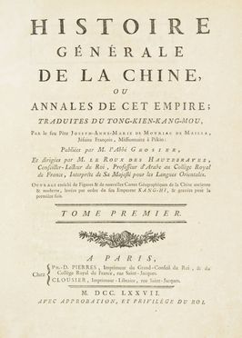  Moyriac de Mailla de Joseph Marie Anne : Histoire gnrale de la Chine ou Annales de cet Empire traduites du Tong-Kien-Kang-Mou par le feu Pre Joseph-Anne-Marie de Moyrac de Mailla, jsuite franois, missionnaire  Pkin, publies par M. l'Abb Grosier et diriges par Le Roux des Haut  Michel Ange Andr Le Roux Deshauterayes  - Asta Manoscritti, Incunaboli, Autografi e Libri a stampa - Libreria Antiquaria Gonnelli - Casa d'Aste - Gonnelli Casa d'Aste