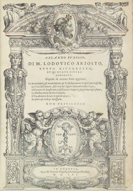  Ariosto Ludovico : Orlando Furioso [...], tutto ricorretto, et di nuove figure adornato. Al quale di nuovo sono aggiunte Le annotazioni, gli avvertimenti, e le dichiarazioni di Girolamo Ruscelli...  Girolamo Ruscelli  (Viterbo,,  - Venezia,, 1566), Giovanni Battista Pigna  - Asta Manoscritti, Incunaboli, Autografi e Libri a stampa - Libreria Antiquaria Gonnelli - Casa d'Aste - Gonnelli Casa d'Aste