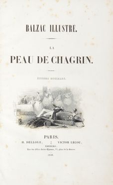  Balzac Honor (de) : Balzac illustré. La peau de chagrin. Études sociales. Letteratura francese  - Auction Manuscripts, Incunabula, Autographs and Printed Books - Libreria Antiquaria Gonnelli - Casa d'Aste - Gonnelli Casa d'Aste