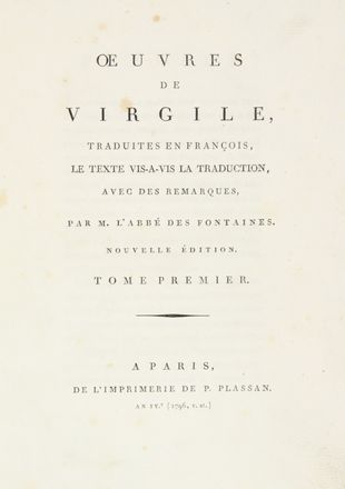  Vergilius Maro Publius : Oeuvres [...] traduites en françois, le texte vis-à-vis la traduction, avec des remarques, par M. l'Abbé des Fontaines [...]. Tome premier (-quatrième). Letteratura classica  Pierre Franois Guyot Desfontaines  (1685 - 1745)  - Auction Manuscripts, Incunabula, Autographs and Printed Books - Libreria Antiquaria Gonnelli - Casa d'Aste - Gonnelli Casa d'Aste