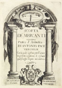  Pace Antonio : Scorta de' mercanti overo pratica d'aritmetica... Scienze tecniche e matematiche  Girolamo Viscardi  - Auction Manuscripts, Incunabula, Autographs and Printed Books - Libreria Antiquaria Gonnelli - Casa d'Aste - Gonnelli Casa d'Aste