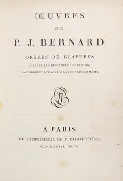  Bernard Pierre Joseph : Oeuvres [...]. Ornées de gravures d'après les desseins de Prud'hon. Le derniere estampe gravée par lui-mème. Letteratura francese  Pierre-Paul Prud'hon  - Auction Manuscripts, Incunabula, Autographs and Printed Books - Libreria Antiquaria Gonnelli - Casa d'Aste - Gonnelli Casa d'Aste