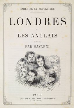  Enault Louis : Londres [...]. Illustr&eacute; de 174 gravures sur bois par Gustave Dor&eacute;.  Gustave Dor�  (Strasbourg, 1832 - Paris, 1883), �mile (de) La B�dolli�re  (1812 - 1883), Paul Gavarni  (Parigi, 1804 - 1866)  - Asta Manoscritti, Incunaboli, Autografi e Libri a stampa - Libreria Antiquaria Gonnelli - Casa d'Aste - Gonnelli Casa d'Aste