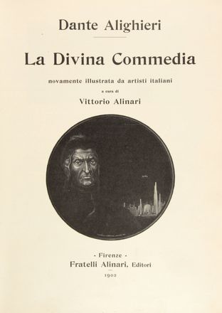  Alighieri Dante : La Divina Commedia novamente illustrata da artisti italiani a cura di Vittorio Alinari. Letteratura italiana, Dantesca  Vittorio Alinari  - Auction Manuscripts, Incunabula, Autographs and Printed Books - Libreria Antiquaria Gonnelli - Casa d'Aste - Gonnelli Casa d'Aste