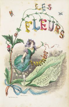  Grandville J.J. [pseud. di Gérard Jean Ignace Isidore] : Les fleurs animées [...], introduction par Alph. Karr, texte par Taxile Delord. Première partie (-deuxième). Letteratura francese  Alphonse Karr, Taxile Delord, Charles Michel Geoffroy  - Auction Manuscripts, Incunabula, Autographs and Printed Books - Libreria Antiquaria Gonnelli - Casa d'Aste - Gonnelli Casa d'Aste