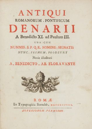  Fioravanti Benedetto : Antiqui Romanorum pontificum denarii a Benedicto XI. ad Paulum III...  - Asta LIBRI, MANOSCRITTI, STAMPE E DISEGNI - Libreria Antiquaria Gonnelli - Casa d'Aste - Gonnelli Casa d'Aste