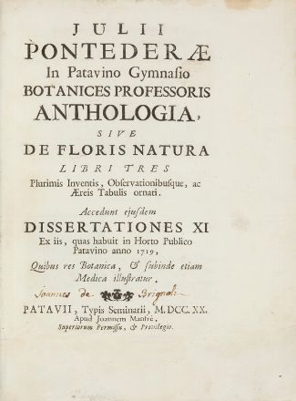  Pontedera Giulio : Anthologia, sive De floris natura libri tres...  - Asta LIBRI, MANOSCRITTI, STAMPE E DISEGNI - Libreria Antiquaria Gonnelli - Casa d'Aste - Gonnelli Casa d'Aste