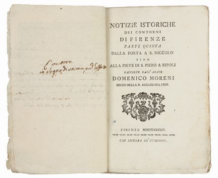  Moreni Domenico : Notizie istoriche dei contorni di Firenze dalla porta al Prato fino alla real villa di Castello... Parte prima (-sesta ed ultima). Storia locale, Storia, Diritto e Politica  - Auction BOOKS, MANUSCRIPTS, PRINTS AND DRAWINGS - Libreria Antiquaria Gonnelli - Casa d'Aste - Gonnelli Casa d'Aste