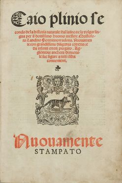  Plinius Secundus Gaius : De la Historia naturale: dal latino ne la volgar lingua per il dottissimo [...] Christoforo Landino fiorentino tradotta...  Cristoforo Landino  - Asta LIBRI, MANOSCRITTI, STAMPE E DISEGNI - Libreria Antiquaria Gonnelli - Casa d'Aste - Gonnelli Casa d'Aste