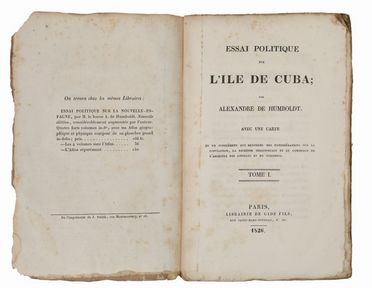  Humboldt Alexander (von) : Essai politique sur l'ile de Cuba [...] avec une carte et un supplément [...].Tome I (-II). Geografia e viaggi, Storia locale, Storia, Diritto e Politica  - Auction BOOKS, MANUSCRIPTS, PRINTS AND DRAWINGS - Libreria Antiquaria Gonnelli - Casa d'Aste - Gonnelli Casa d'Aste