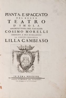  Morelli Cosimo : Pianta e spaccato del nuovo teatro d'Imola... Teatro, Scenografia teatrale, Architettura, Figurato, Musica, Teatro, Spettacolo, Musica, Teatro, Spettacolo, Collezionismo e Bibiografia  Carlo Antonini  (1740 - 1821)  - Auction BOOKS, MANUSCRIPTS, PRINTS AND DRAWINGS - Libreria Antiquaria Gonnelli - Casa d'Aste - Gonnelli Casa d'Aste