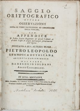  Soldani Ambrogio : Saggio orittografico ovvero osservazioni sopra le terre nautilitiche ed ammonitiche della Toscana.  - Asta Manoscritti, Libri, Autografi, Stampe & Disegni - Libreria Antiquaria Gonnelli - Casa d'Aste - Gonnelli Casa d'Aste