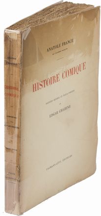  France Anatole : Histoire comique. Pointes sèches et eaux-fortes par Edgar Chahine.  Edgar Chahine  (Vienna, 1874 - Parigi, 1947)  - Asta Manoscritti, Libri, Autografi, Stampe & Disegni - Libreria Antiquaria Gonnelli - Casa d'Aste - Gonnelli Casa d'Aste