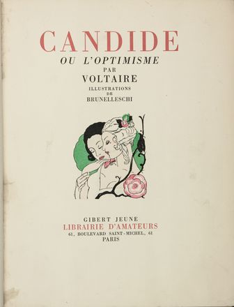  Voltaire Fran�ois-Marie Arouet (de) : Candide ou l'optimisme [...]. Illustrations de Brunelleschi. Letteratura francese, Filosofia, Erotica, Figurato, Legatura, Letteratura, Letteratura, Collezionismo e Bibiografia, Collezionismo e Bibiografia  Umberto Brunelleschi  (Montemurlo, 1879 - Parigi, 1949), Henri (de) R�gnier  (1864 - 1936), Alfred De Musset  - Auction Manuscripts, Books, Autographs, Prints & Drawings - Libreria Antiquaria Gonnelli - Casa d'Aste - Gonnelli Casa d'Aste