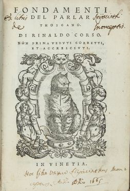  Corso Rinaldo : Fondamenti del parlar thoscano [...]. Non prima veduti corretti, et accresciuti.  - Asta Manoscritti, Libri, Autografi, Stampe & Disegni - Libreria Antiquaria Gonnelli - Casa d'Aste - Gonnelli Casa d'Aste