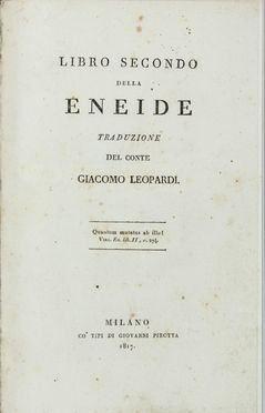  Vergilius Maro Publius, Leopardi Giacomo : Libro secondo della Eneide. Traduzione del Conte Giacomo Leopardi.  - Asta Manoscritti, Libri, Autografi, Stampe & Disegni - Libreria Antiquaria Gonnelli - Casa d'Aste - Gonnelli Casa d'Aste