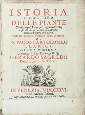  Clarici Paolo Bartolomeo : Istoria e coltura delle piante che sono pe'l Fiore più ragguardevoli, e più distinte per ornare un giardino...  Francesco Zucchi  - Asta Manoscritti, Libri, Autografi, Stampe & Disegni - Libreria Antiquaria Gonnelli - Casa d'Aste - Gonnelli Casa d'Aste