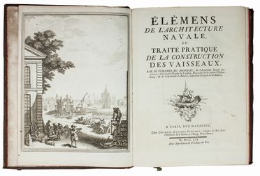  Duhamel du Monceau Henri Louis : Élémens de l'architecture navale, ou traité pratique de la construction des vaisseaux...  - Asta Manoscritti, Libri, Autografi, Stampe & Disegni - Libreria Antiquaria Gonnelli - Casa d'Aste - Gonnelli Casa d'Aste