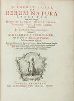 De rerum natura libri sex, cum notis integris Dionisii Lambini, Oberti Gifanii, Tanaquili Fabri, Thomae Creech, et selectis Jo. Baptistae Pii...
