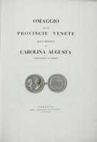 Omaggio delle Provincie venete alla sua Maestà di Carolina Augusta imperatrice d'Austria.