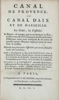 Canal de Provence, ou canal d'Aix et de Marseille. Son utilité, sa possibilité. Sa nature: avantages qui en reviendront au Roy...