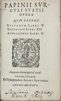 Opera quae extant. Sylvarum libri V. thebaidos libri XII. Achilleidos libri V.