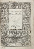Supplementum. Supplementi delle Croniche [...]. Novamente revisto, vulgarizato, & historiato [...] con la gionta del 1524 insino al 1535.