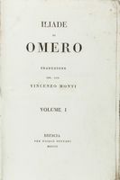 Iliade [...] traduzione del Cav. Vincenzo Monti. Volume I (-III).