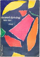 Documenti d'arte d'oggi. 1956-57. Raccolti a cura del Mac/Espace.