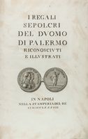 I regali sepolcri del Duomo di Palermo riconosciuti e illustrati.