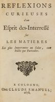 Reflexions curieuses d'un Esprit des-Interress� sur les matieres les plus Importantes au salut, tant Public que Particulier (Secondo frontespizio:) Traitt� des Ceremonies Superstitieuses des Juifs tant Anciens que Modernes.